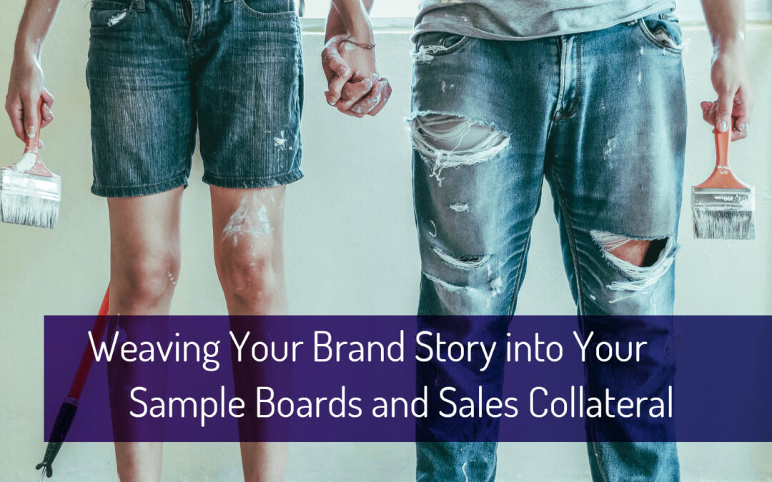 Weaving-Your-Brand-Story-into-Your-Sample-Boards-and-Sales-Collateral